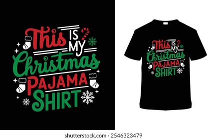 This Is My Christmas Pajama Shirt, apparel, vector illustration, graphic template, print on demand, textile fabrics, retro, typography, vintage, eps 10, element, christmas day t shirt design, tee