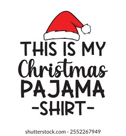 This Is My Christmas Pajama Shirt For Christmas Festive With Red And White Striped Border, Christmas Trees, Holly berries Leaves, Ribbon and Snow