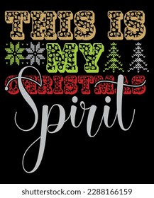 This is my christmas spirit t-shirt design