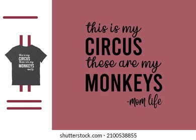 This is my circus these are my monkeys 