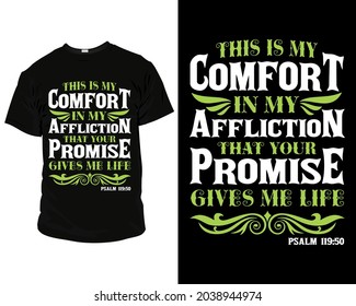 This is my comfort in my affliction, that your promise gives me life Bible verse t shirt, t shirt design ideas, t shirt design template