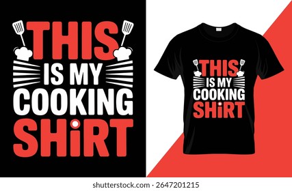 This Is My Cooking Shirt – Funny Kitchen T-Shirt Design