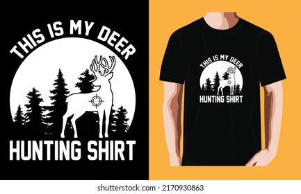 This Is My Dear Hunting Tshirt | Hunting Day T-shirt Design