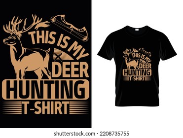 
This Is My Deer Hunting T-Shirt Design