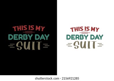 This Is My Derby Day Suit T-shirt Design