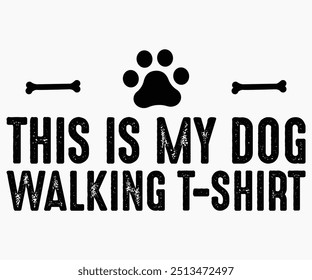 Esta es mi camiseta de paseo de perros Svg, camisas de perros, citas de perros Svg, divertido Svg, perro diciendo Svg, papá y mamá perro Svg, archivo de corte, silueta