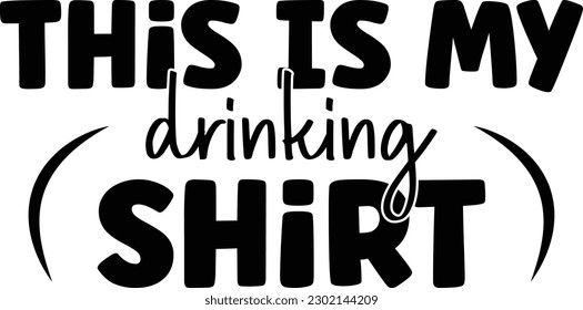 This is my drinking shirt eps
