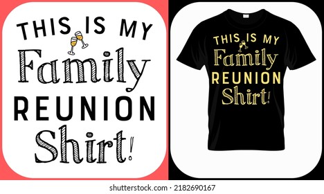 This is my family reunion shirt. Family reunion text design. Vintage lettering for social get togethers with the family and relatives. Reunion celebration template sign vector
