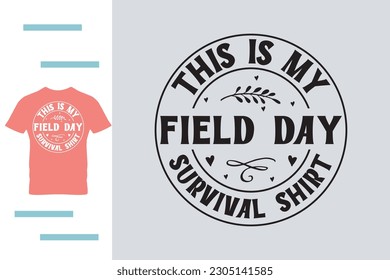 This is my field day survival shirt