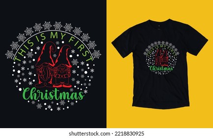 this is my first christmas t shirt design free vector svg design template, gnome, santa clause, December , cookie, crew, typography, snowman, new year