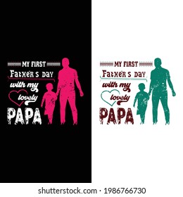 This is my first father's day with my lovely papa t-shirt design