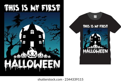 this is my first halloween, Halloween t shirt design,  Unique , Colorful, eye-catching and High-Quality “Halloween T-Shirt design” Halloween t-shirt design template easy to print all-purpose.