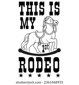 this is my first rodeo cowboy t-shirt design