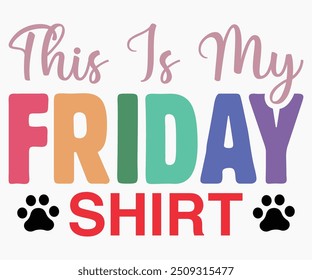 This Is My Friday Shirt Svg,Friday Shirt,Black Friday Shirt,Cut File,Retro,Black Friday Quotes Svg,Silhouette,Vintage Shirts