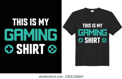 This is my gaming t shirt design. A gaming t-shirt design could include elements such as video game characters, logos, quotes, graphics, or other designs related to video games.