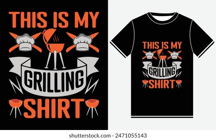 This Is My Grilling Shirt T-shirt, Kitchen T-shirt, BBQ design, Graphic template, Barbeque party, Retro Vintage BBQ Smoking T-shirt Design, BBQ T-shirt Design Template, Print