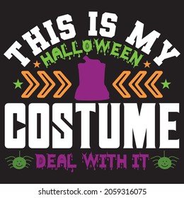 This is my halloween costume deal with it.T-shirt design.vector file.