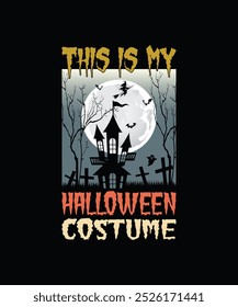 This Is My Halloween Costume, Illustration, Graphic, Halloween T-shirt For Women, Halloween Shirts For Kids, T-shirt Design, Clipart, Logotype, Sticker, Sublimation