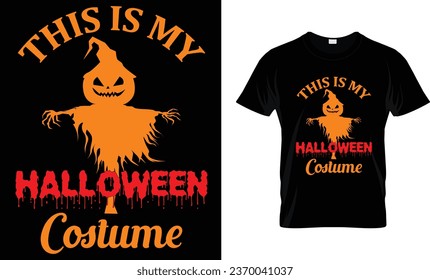 This is my Halloween Costume - Halloween Shirt