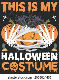 This Is My Halloween Costume Halloween Vector illustration. Happy Halloween Background