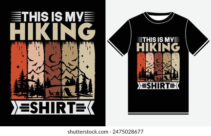 This is my hiking shirt T-shirt Design Vector Graphics, Typography T-shirt Design, Drinking, Nature Outdoor, Camp T-shirt Designs 2024, Camping T-shirt Design Template, Print