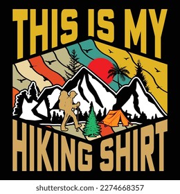 This Is My Hiking Shirt, Vintage Hiking T-Shirt, Adventure T-Shirt, Mountain T-Shirt, Retro T-Shirt.