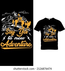 This is my hiking t-shirt design. Mountain illustration, outdoor adventure . Camping T-shirt. Hiking Adventure Inspiring Motivation Quote. Hiking Vector Typography.Camping Vector.Hiking Lover Tees.