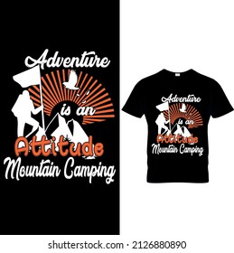 This is my hiking t-shirt design. Mountain illustration, outdoor adventure . Camping T-shirt. Hiking Adventure Inspiring Motivation Quote. Hiking Vector Typography.Camping Vector.Hiking Lover Tees.