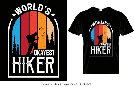 This is my hiking t-shirt design. Mountain illustration, outdoor adventure . Vector graphic for t shirt and other uses. Outdoor Adventure Inspiring Motivation Quote. Vector Typography