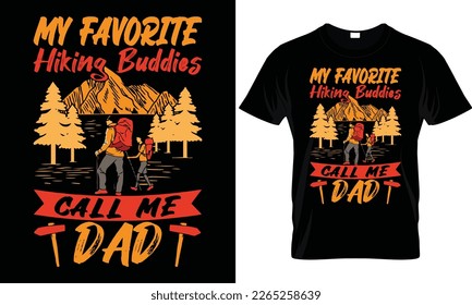 This is my hiking t-shirt design. Mountain illustration, outdoor adventure . Vector graphic for t shirt and other uses. Outdoor Adventure Inspiring Motivation Quote. Vector Typography