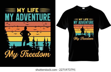 This is my hiking t-shirt design. Mountain illustration, outdoor adventure . Vector graphic for t shirt and other uses. Outdoor Adventure Inspiring Motivation Quote. Vector Typography.