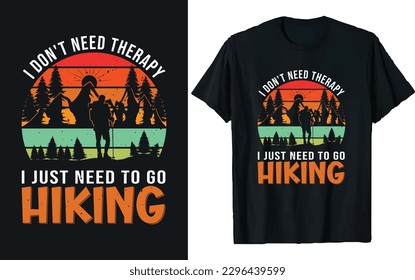 This is my hiking t-shirt design. adventure mountain outdoor hiking custom t-shirt design, Mountain illustration, Vector graphic, Outdoor Adventure Inspiring Motivation Quote. 