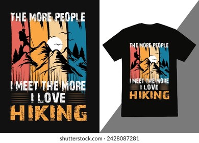 This is my hiking t-shirt design. Mountain illustration, outdoor adventure . Vector graphic for t shirt and other uses. Outdoor Adventure Inspiring Motivation Quote. Vector Typography
