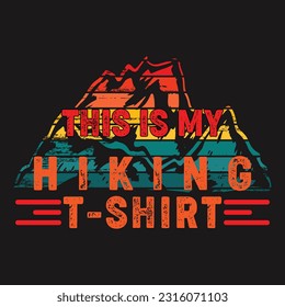 This Is My Hiking T-Shirt, Hiking Lovers Gift Hiking Shirt Hiking Tee Mens Womens Hike TShirt, Adventure TShirt, , Camping Shirts, Mountain TShirt, Hiker TShirts, Nature Lover Shirt, Camping Gift