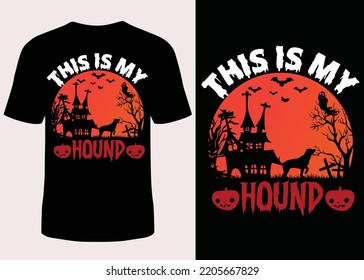 This is my hound halloween t-shirt design