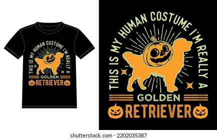 This is My Human Costume I'm Really A Golden Retriever Funny Halloween T-Shirt