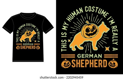 This is My Human Costume I'm Really A German Shepherd Funny Halloween T-Shirt