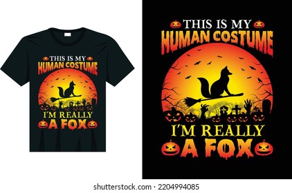 This is My Human Costume I'm Really a Fox Halloween T-Shirt Design