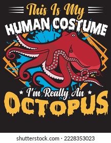 this is my human costume i'm really an octopus