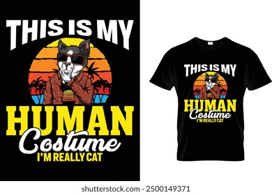 This is my human costume I'm really cat Cat T Shirt Design