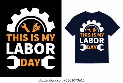 This is my labor day T-Shirt design template