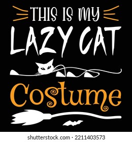 This is my lazy cat Costume. Halloween svg cat vector design template for T shirt Design