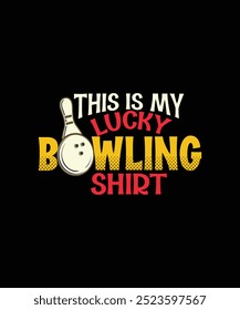 This is My Lucky Bowling Shirt Custom Typography Design for Bowling Lovers