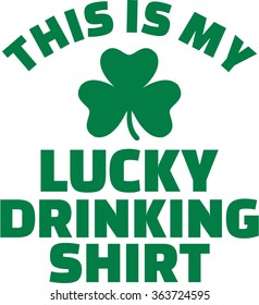 This is my lucky drinking Shirt - St. Patrick's Day T-Shirt