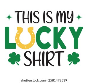 This Is My Lucky Shirt - Happy St, Patrick typography T-shirt vector, Saint Patrick's Day gnome Illustration Design, lucky shamrock Clipart