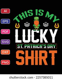 THIS IS MY LUCKY ST. PATRICK'S DAY SHIRT