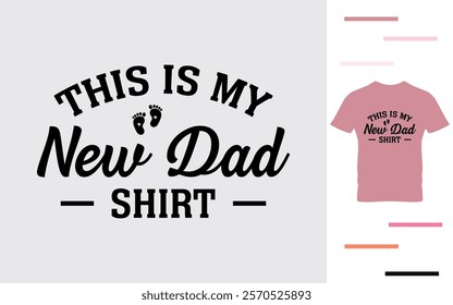 This is my new dad shirt