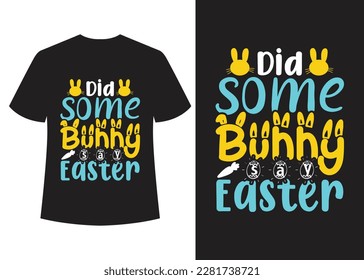 This is my new  "Easter day" T-shirt design Vector. I am a creative T-shirt designer. so I can design any kind of t-shirt. Also, I assure you that You will get from me always creative output.