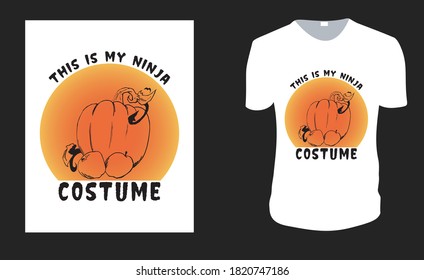 This Is My Ninja Costume. Halloween Tee. Halloween Gift Idea, Halloween Vector graphic for t shirt, Vector graphic, Halloween Holidays.