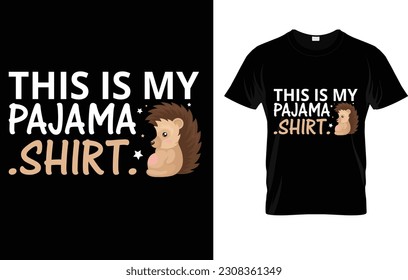 This Is My Pajama Shirt And Gift T-Shirt